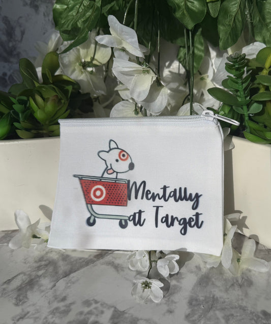 Mentally at Target Cosmetic & Makeup Bag